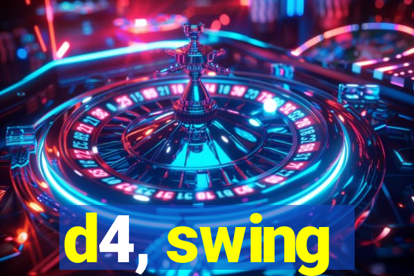 d4, swing